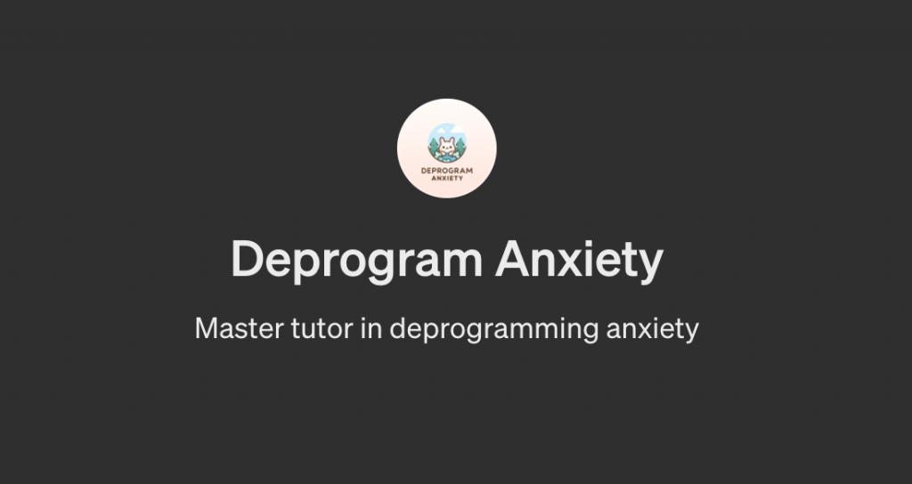 Deprogram Anxiety